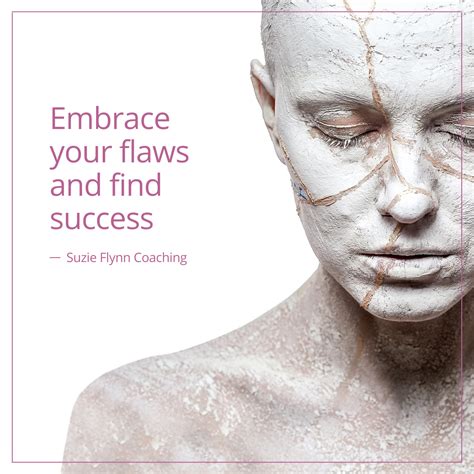 Embracing Imperfections and Flaws