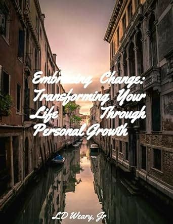 Embracing Personal Growth: Transforming Your Life through Journeying with Unfamiliar Companions