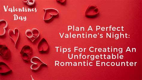 Embracing Real-Life Romance: Tips for Creating Unforgettable Encounters