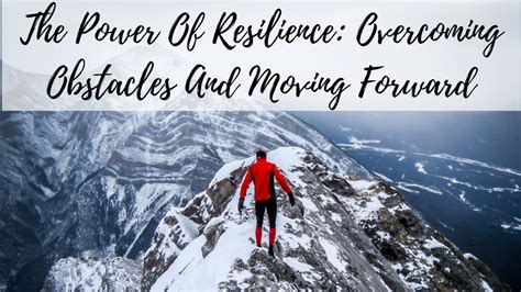 Embracing Resilience: Overcoming Challenges and Adaptation