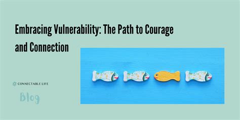 Embracing Vulnerability: The Courage to Express Emotions