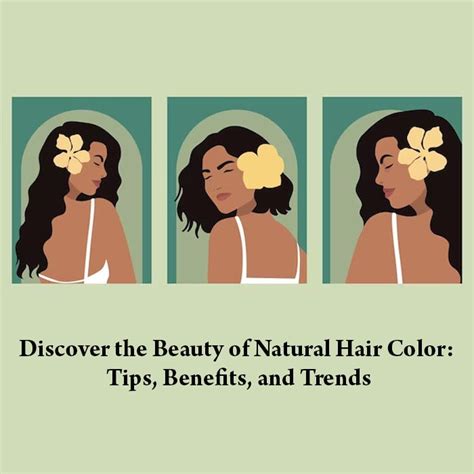 Embracing the Beauty of Your Natural Hair Shade: Tips for a Seamless Transition