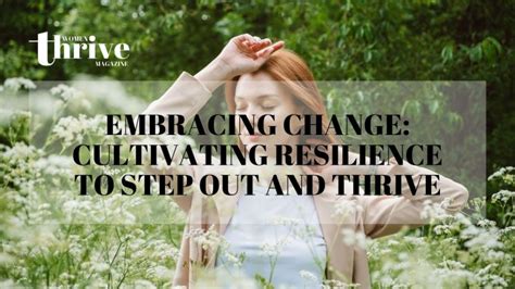 Embracing the Flames of Change: Cultivating Resilience and Adaptability