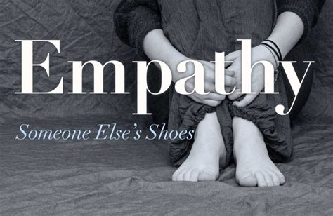 Empathy through Imagination: Putting Ourselves in Their Shoes