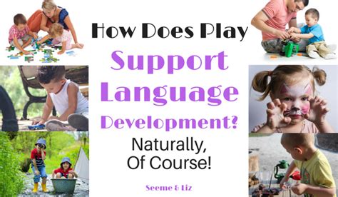 Encouraging Language Development through Interactive Play