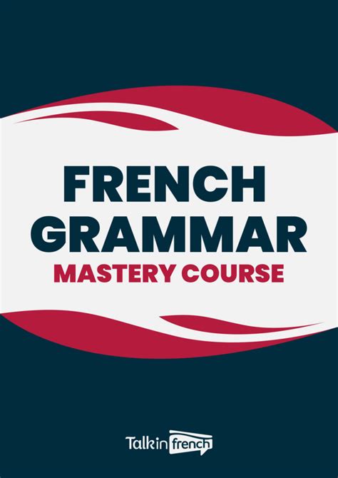 Establishing a Solid Foundation: Crucial Vocabulary and Grammar for French Mastery