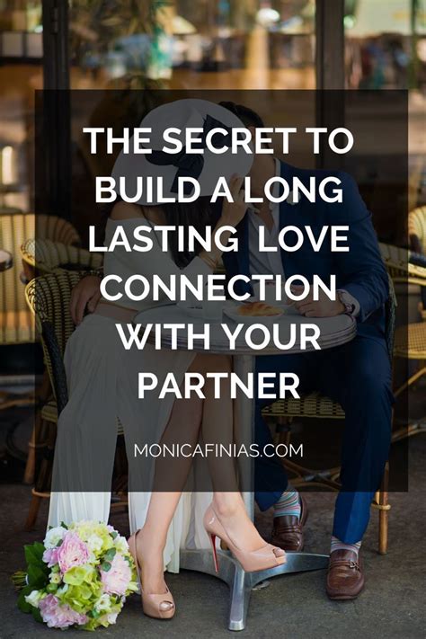 Establishing a Strong Bond: The Key to a Long-lasting Love Connection