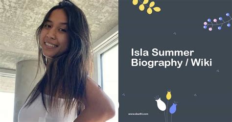 Explore Isla Summer: Personal Life, Career, Achievements