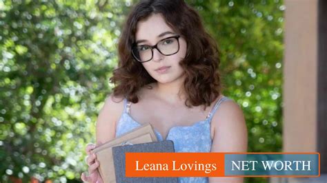 Explore the Life of Leana Loving