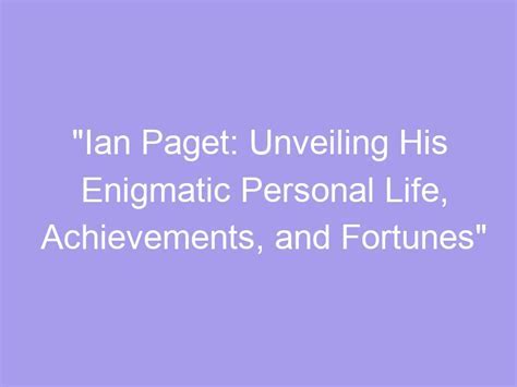 Explore the Personal Life of the Enigmatic Public Figure