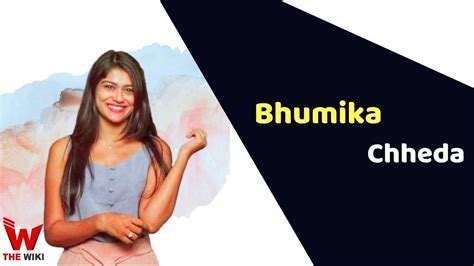 Explore the life story of Bhumika Chheda