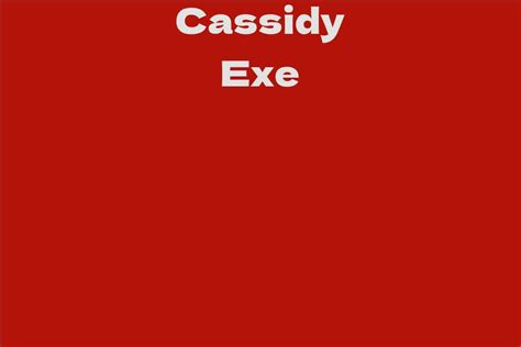 Exploring Cassidy Exe's Physical Dimensions