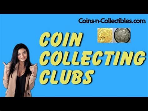 Exploring Coin Collecting Communities and Clubs: Indulging in the Shared Passion