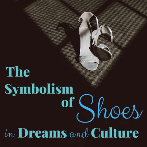 Exploring Cultural and Historical Perspectives on Borrowed Footwear in Dreams