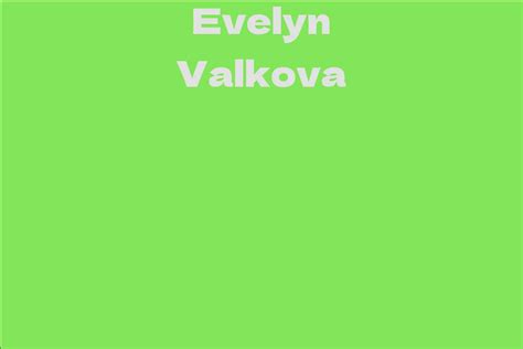 Exploring Evelyn Valkova's Personal Life