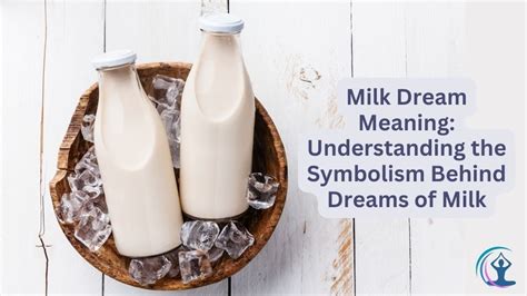 Exploring Freud's Theory: Understanding the Interpretation of Milk in Dreams