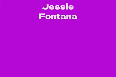 Exploring Jessie Fontana's Career and Achievements