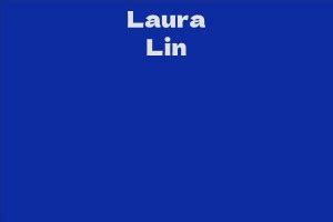 Exploring Laura Lin's Net Worth