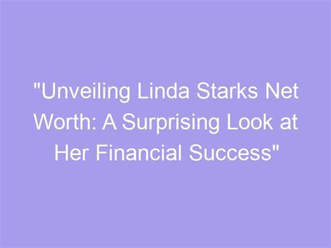 Exploring Linda Lush's Financial Situation