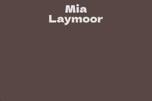 Exploring Mia Laymoor's Net Worth