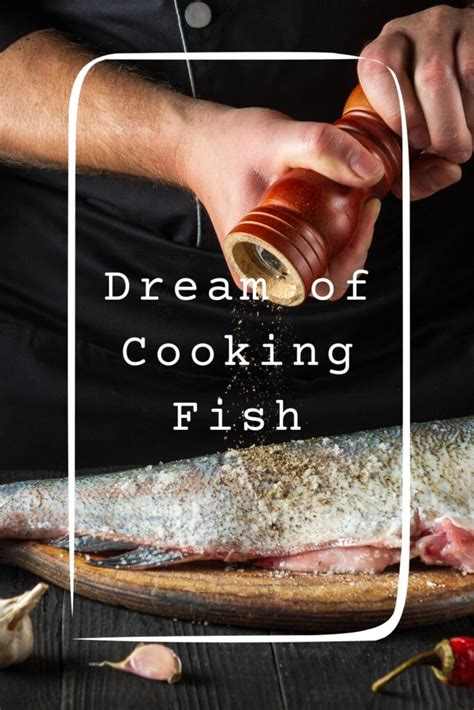 Exploring Personal Connections to Dreams of Cooking Fish