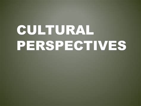 Exploring Personal and Cultural Perspectives