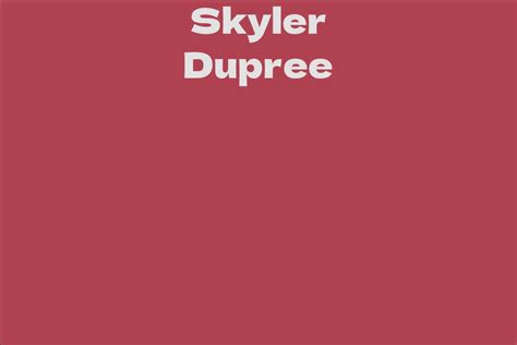 Exploring Skyler Dupree's Career in the Entertainment Industry