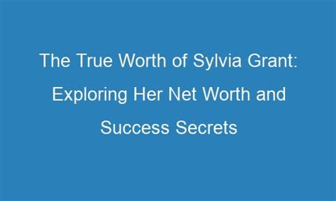 Exploring Sylvia May's Net Worth and Success