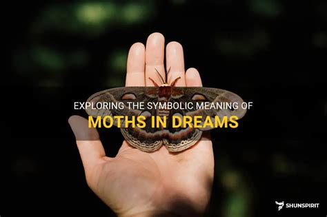 Exploring the Cultural Significance of Moths in Dream Interpretation