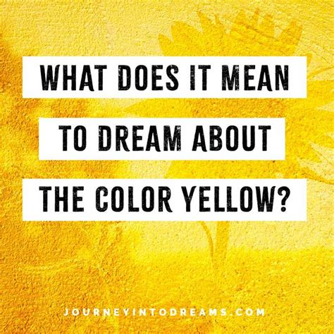 Exploring the Emotional Meanings of Yellow Dreams