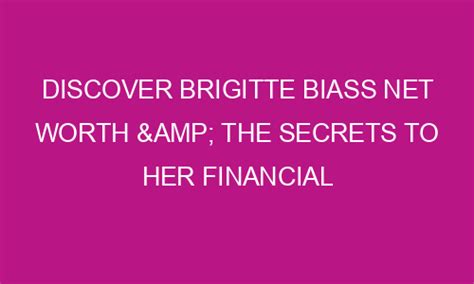 Exploring the Financial Success of Birgitte Marielle