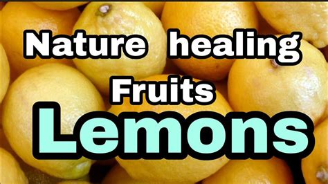 Exploring the Healing Properties of Lemons: Nature's Potent Curative Citrus