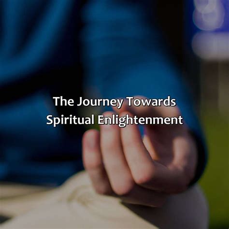 Exploring the Journey towards Spiritual Illumination