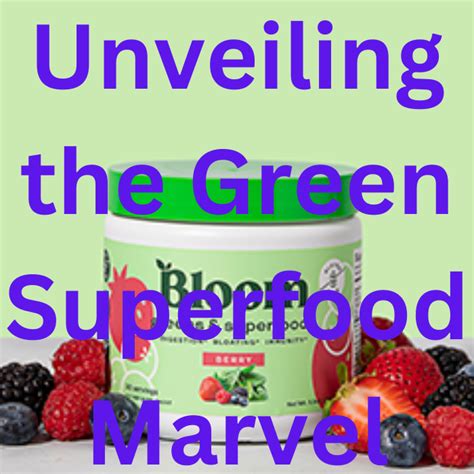 Exploring the Marvels and Advantages of this Wonderous Superfood