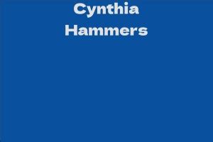 Exploring the Net Worth of Cynthia Hammers