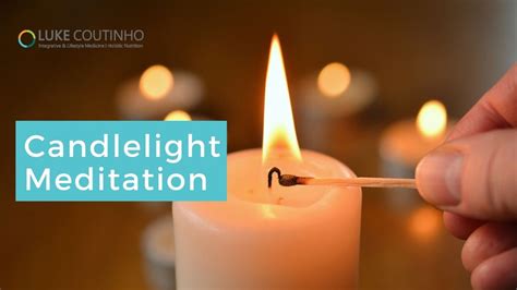 Exploring the Power of Candle Lighting for Meditation and Visualization