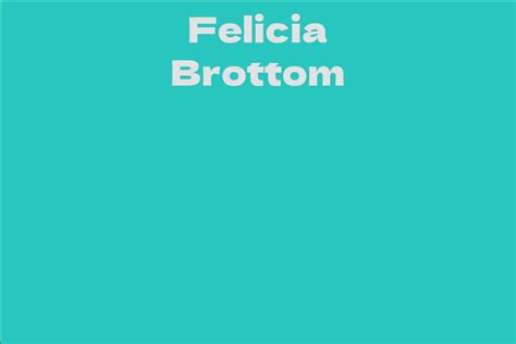 Exploring the Professional Path of Felicia Brottom