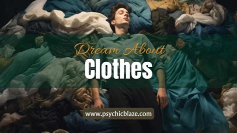 Exploring the Psychological Interpretations of Clothing-related Dreams