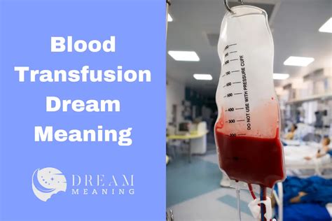 Exploring the Psychological Significance of Blood Transfusion in Dreams