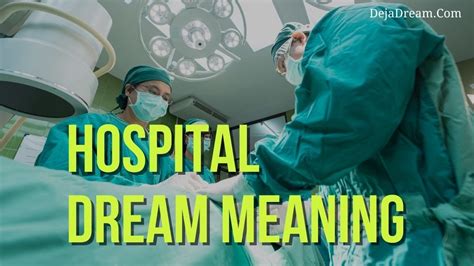 Exploring the Reasons behind Hospital Dreams