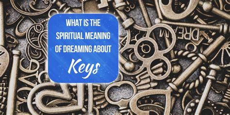 Exploring the Significance Behind Dreaming of Someone Grasping Vehicle Keys