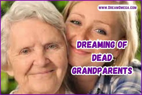 Exploring the Significance of Dreams Involving a Departed Grandparent When Expecting