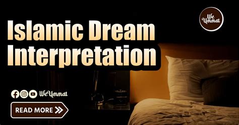 Exploring the Significance of Dreams in Islamic Tradition