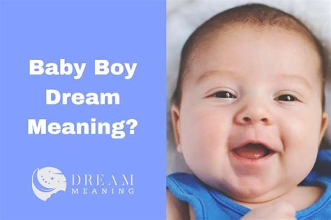 Exploring the Significance of Embracing an Infant Boy in Dreams