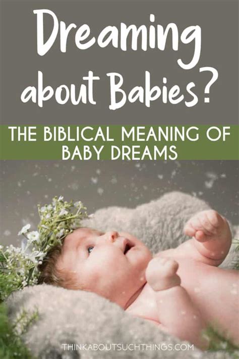 Exploring the Symbolic Meaning of Dreaming About Babies