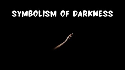 Exploring the Symbolic Significance of Darkness and Light