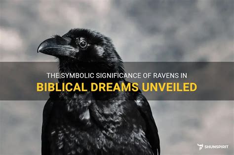 Exploring the Symbolic Significance of Enormous Ravens in Dreams