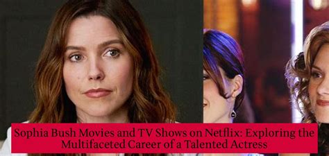 Exploring the multifaceted roles of the talented actress in various films and TV shows