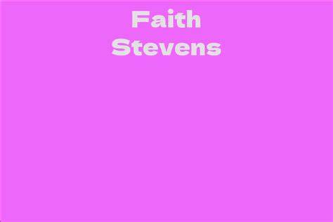 Faith Stevens: A Role Model for Many