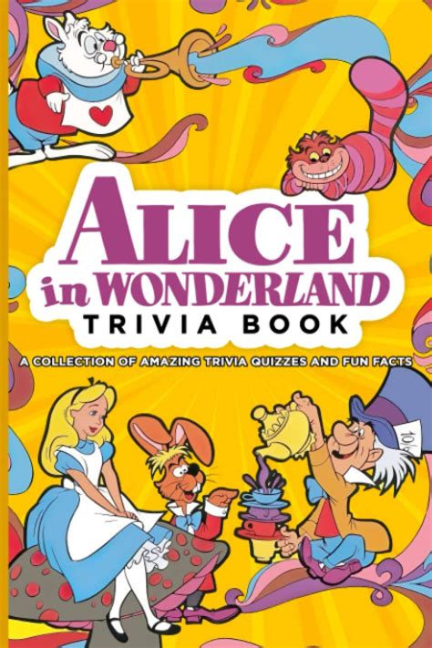 Fascinating Facts and Trivia about Alice Wonderland